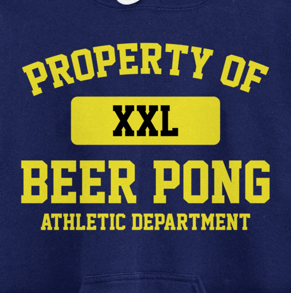 Funny Property Of XXL Beer Pong Athletic Department Pullover Hoodie