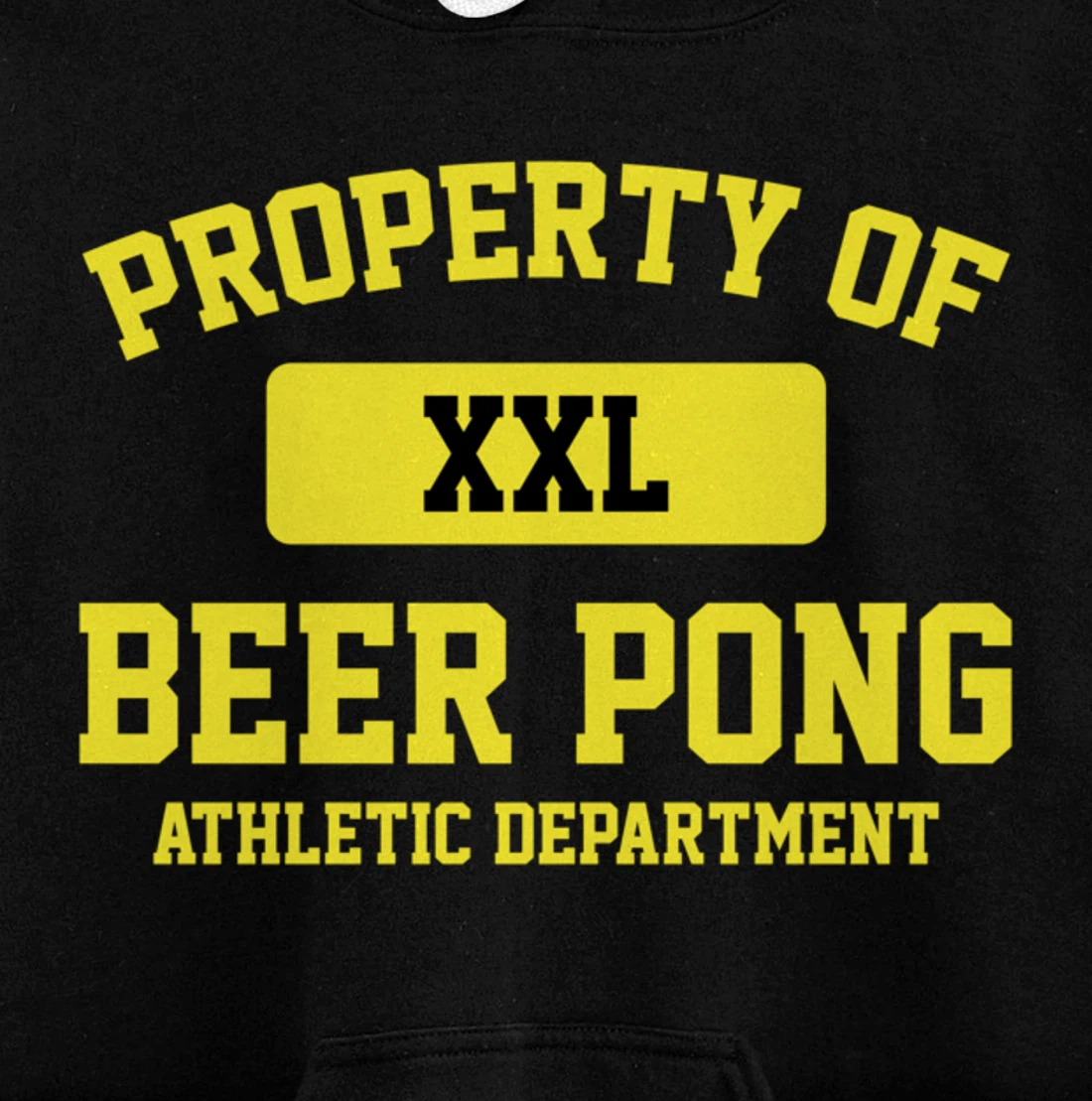 Funny Property Of XXL Beer Pong Athletic Department Pullover Hoodie