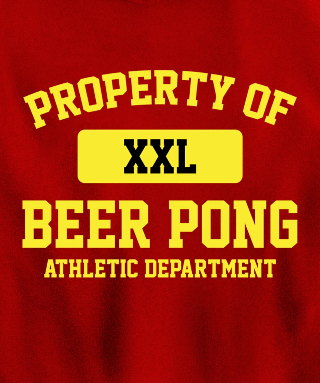 Funny Property Of XXL Beer Pong Athletic Department Pullover Hoodie
