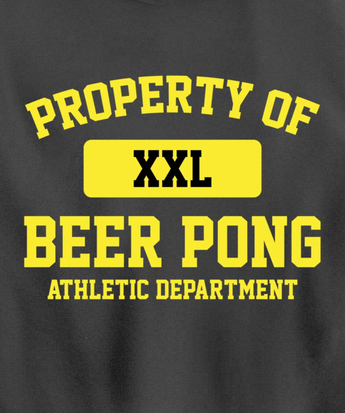 Funny Property Of XXL Beer Pong Athletic Department Pullover Hoodie