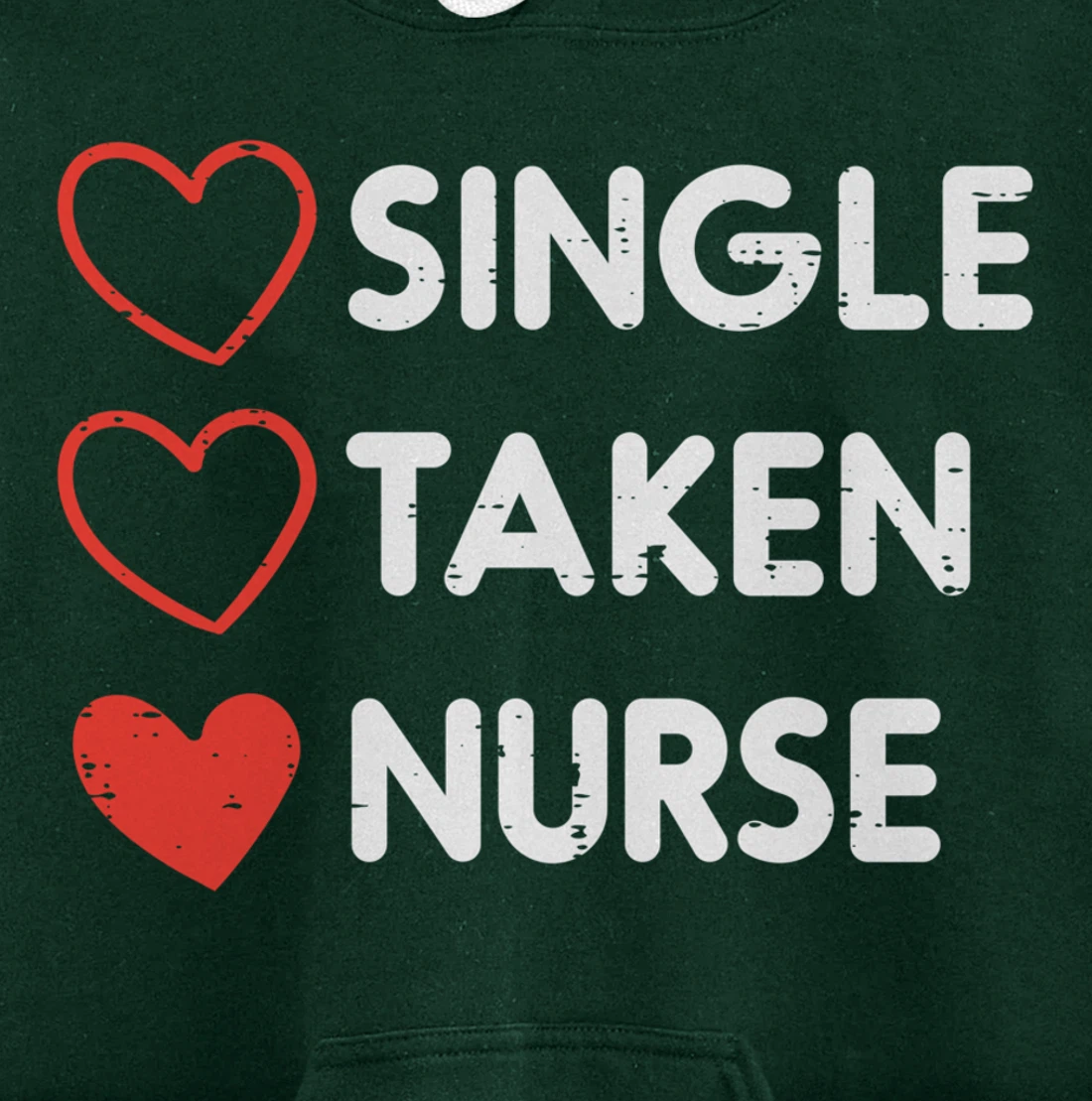 Single Taken Nurse Cute Valentines Day Nursing RN Men Women Pullover Hoodie