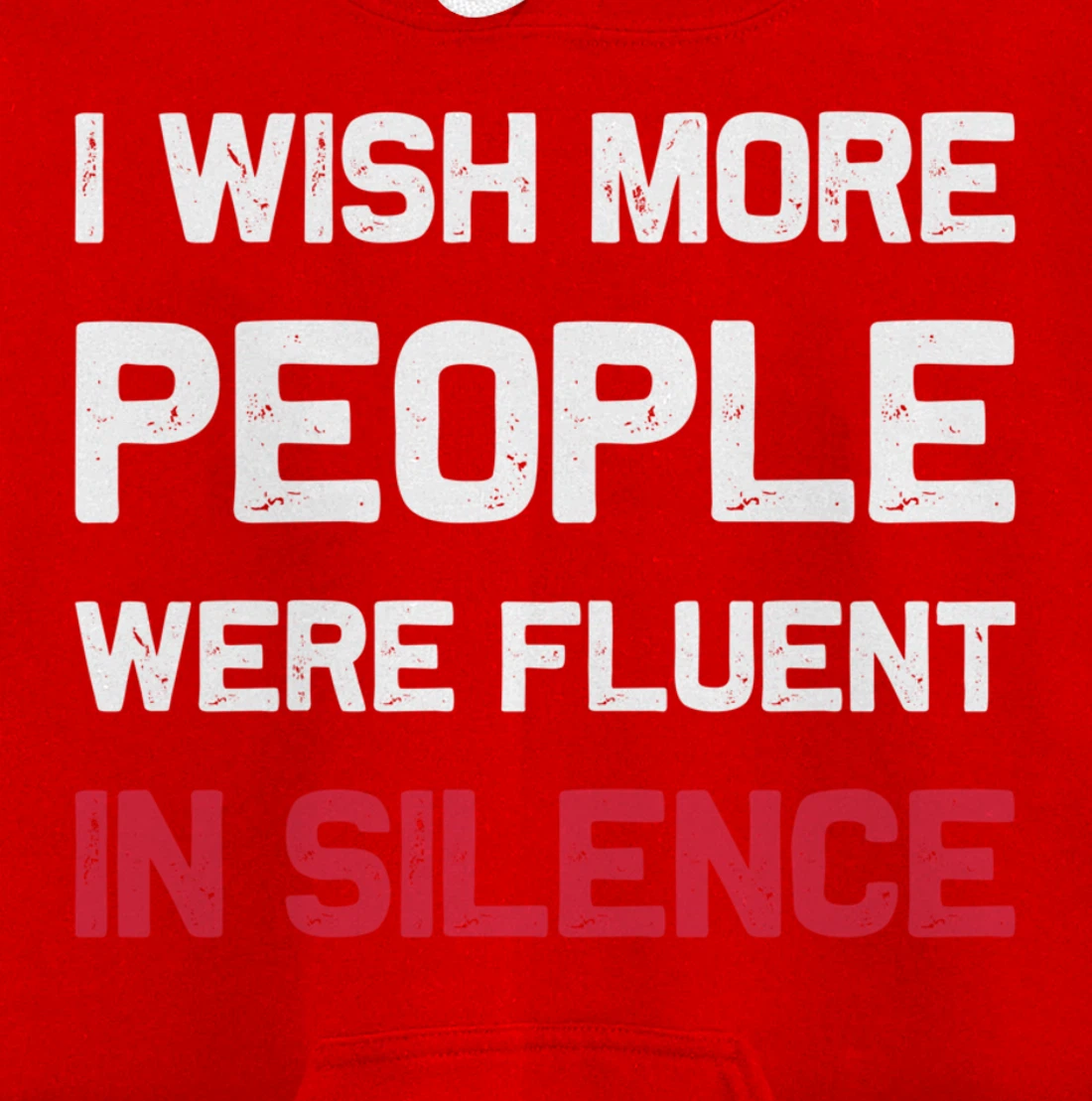 I Wish More People Were Fluent In Silence Funny Quote Pullover Hoodie
