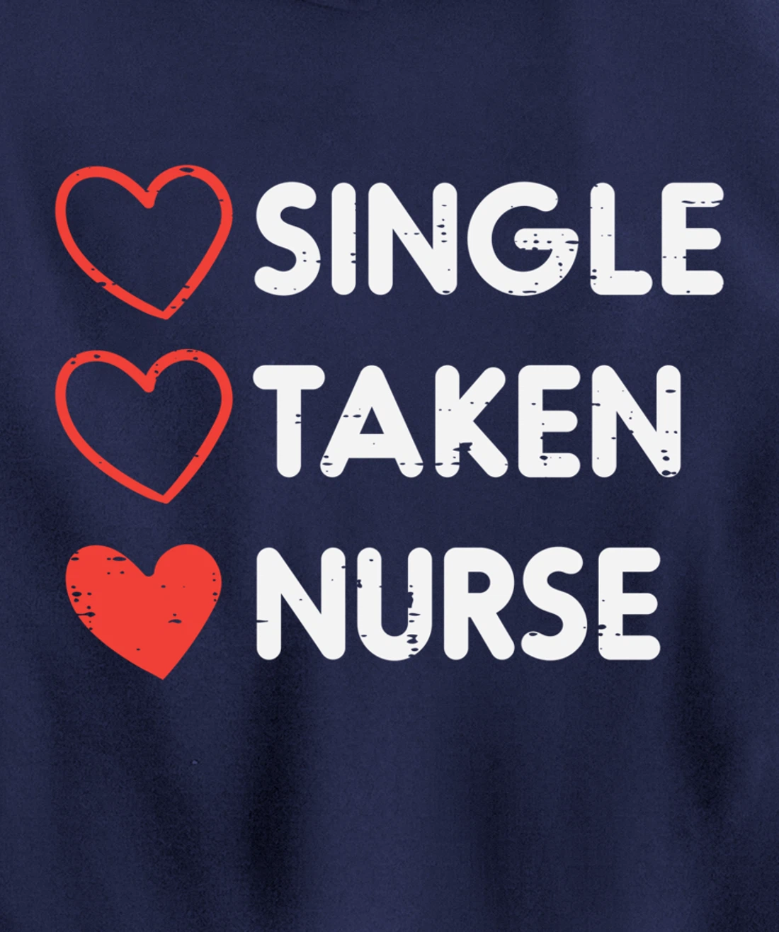 Single Taken Nurse Cute Valentines Day Nursing RN Men Women Pullover Hoodie