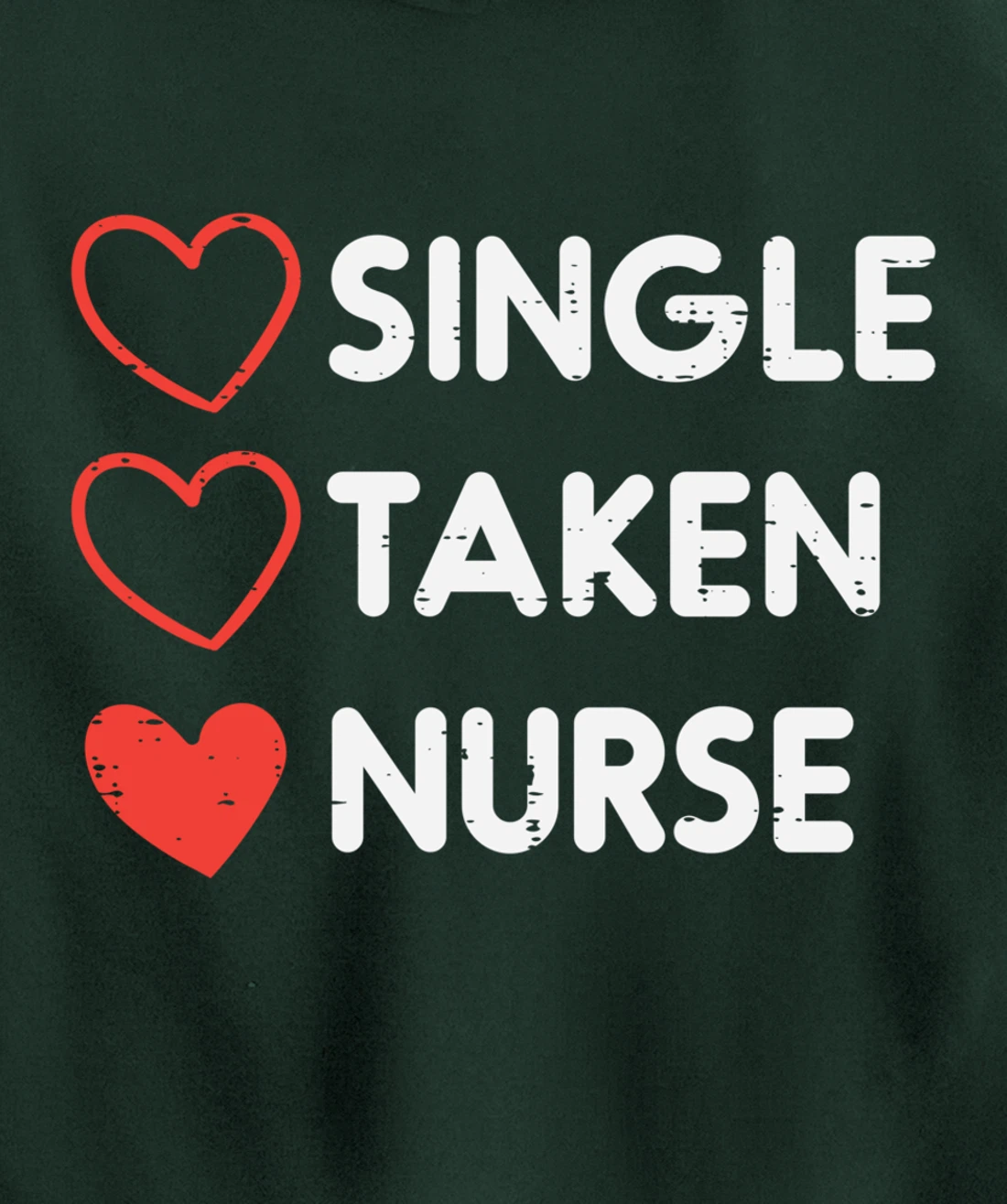 Single Taken Nurse Cute Valentines Day Nursing RN Men Women Pullover Hoodie