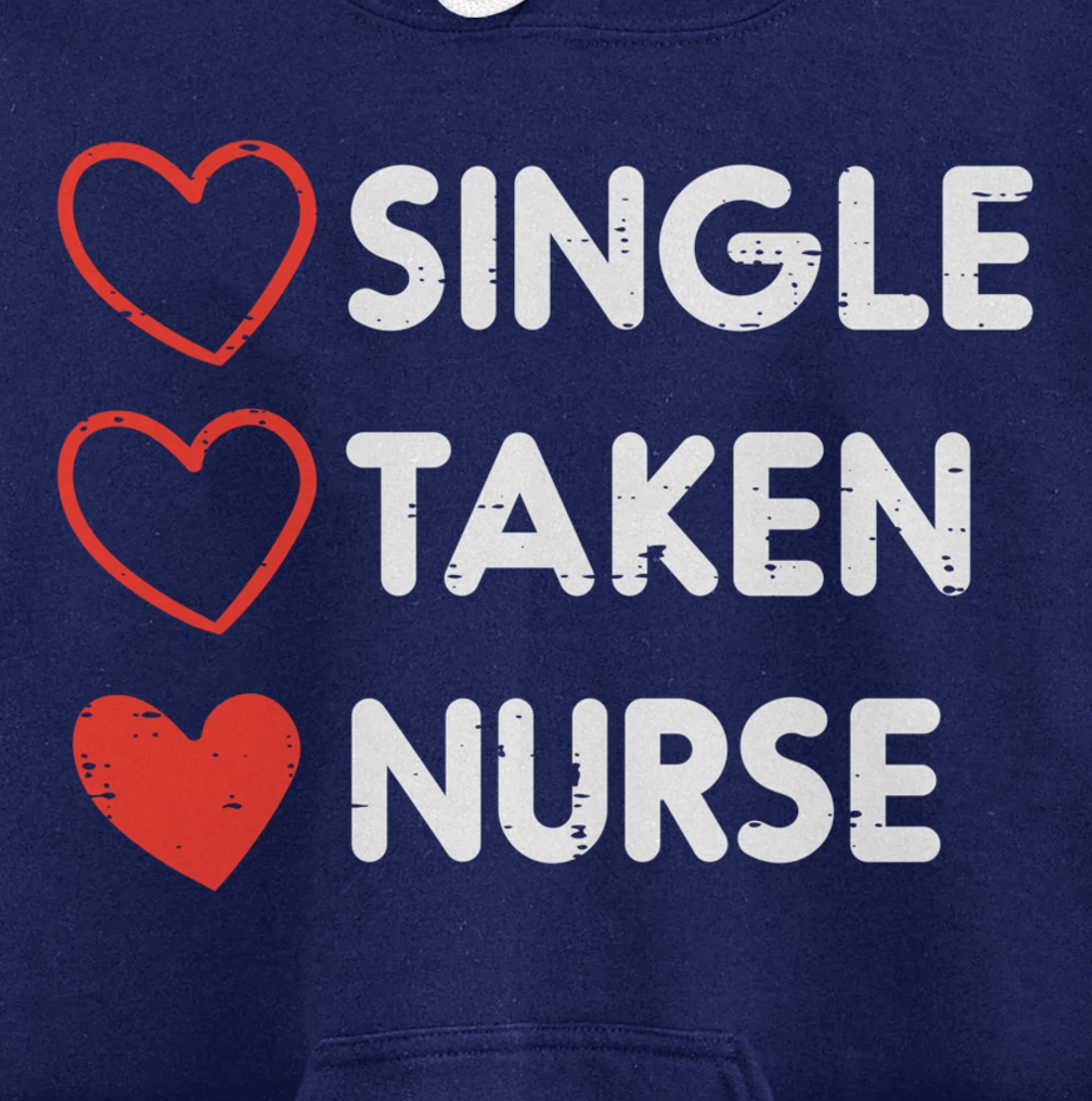 Single Taken Nurse Cute Valentines Day Nursing RN Men Women Pullover Hoodie