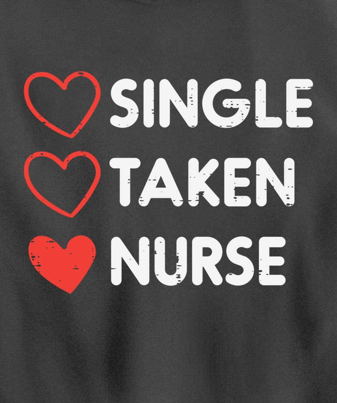 Single Taken Nurse Cute Valentines Day Nursing RN Men Women Pullover Hoodie