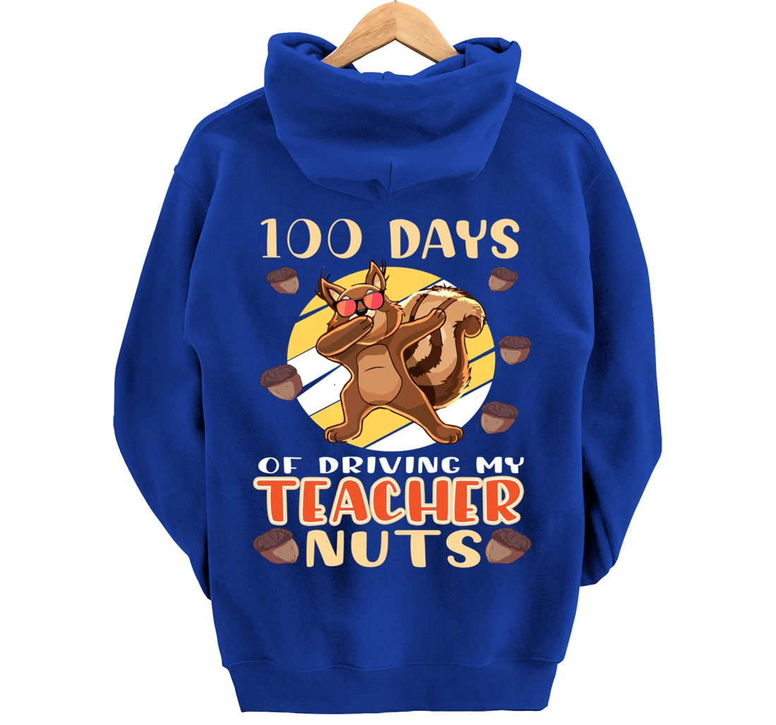 100 Days Of Driving My Teacher Nuts 100th Day Of School Pullover Hoodie