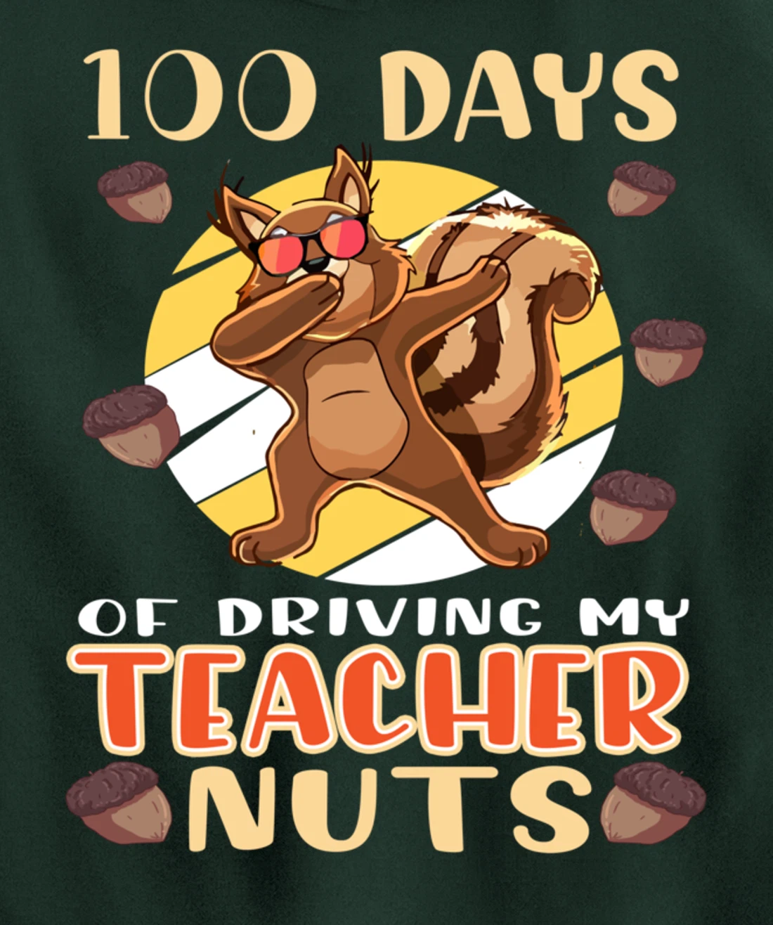 100 Days Of Driving My Teacher Nuts 100th Day Of School Pullover Hoodie