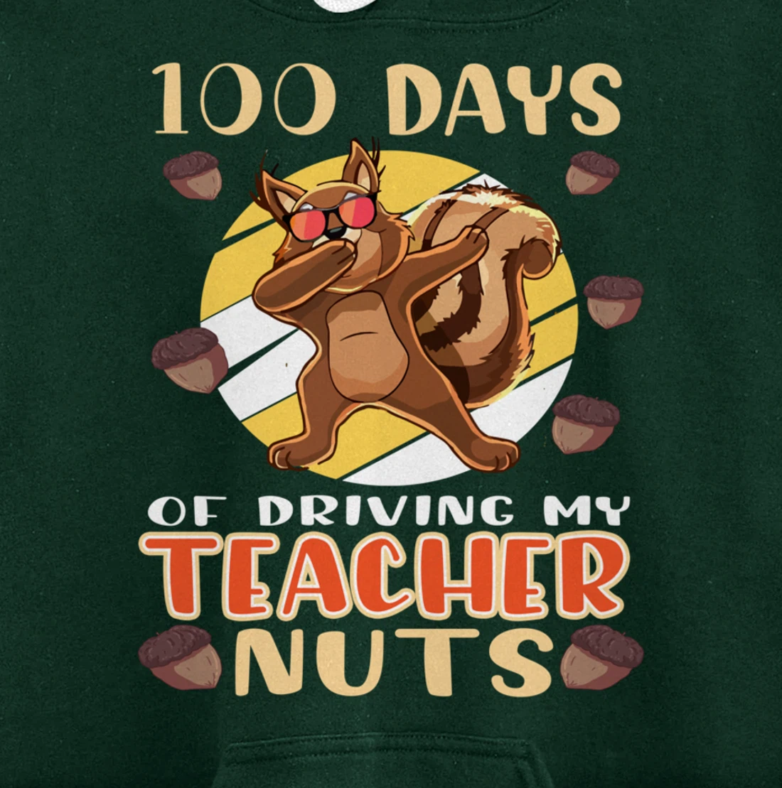 100 Days Of Driving My Teacher Nuts 100th Day Of School Pullover Hoodie