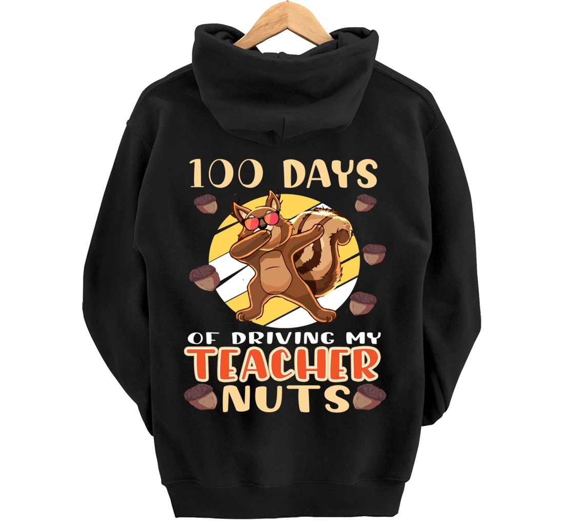 100 Days Of Driving My Teacher Nuts 100th Day Of School Pullover Hoodie