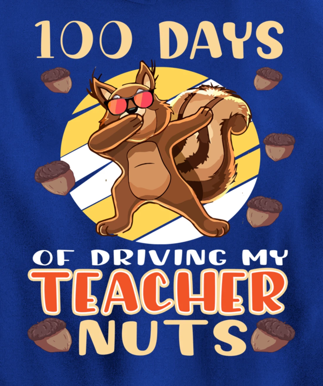 100 Days Of Driving My Teacher Nuts 100th Day Of School Pullover Hoodie