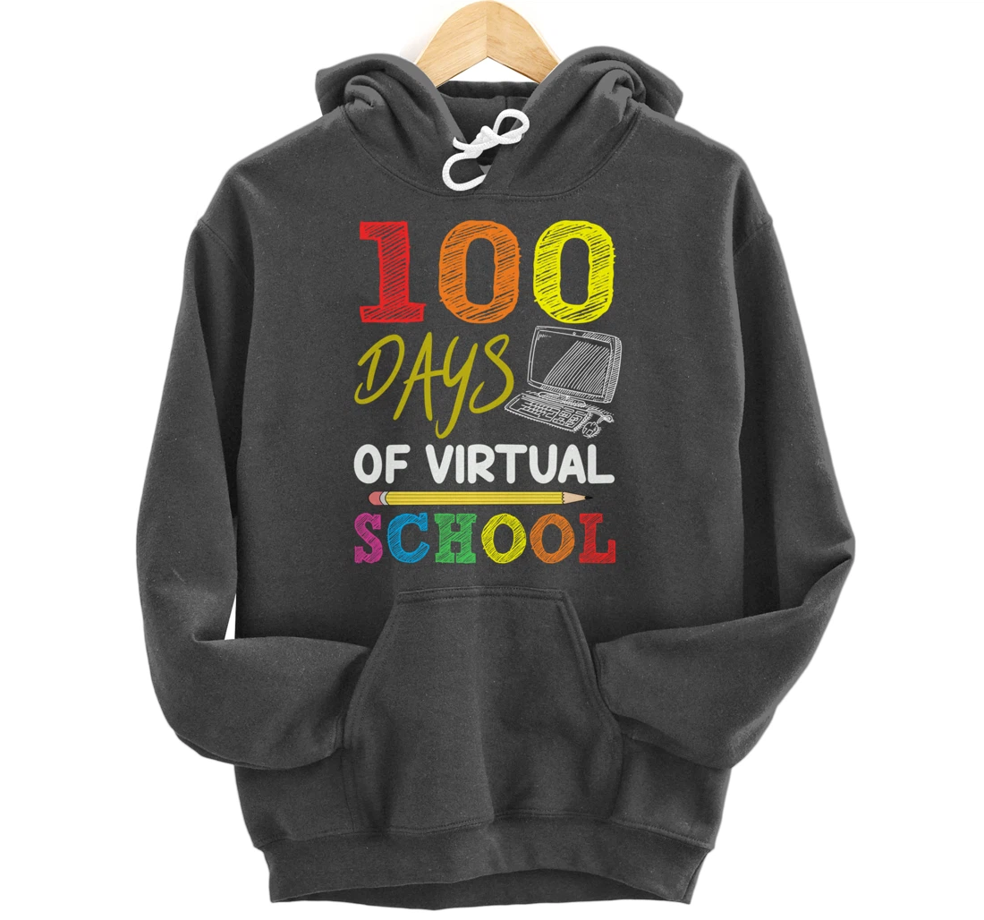 100 Days Of Virtual School Funny 100th Day Of School 2022 Pullover Hoodie