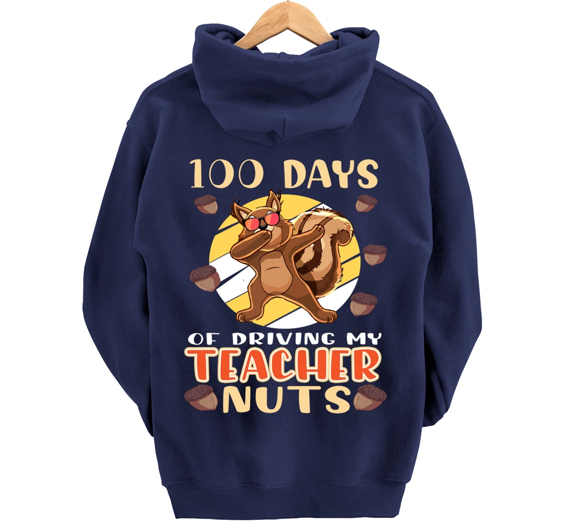 100 Days Of Driving My Teacher Nuts 100th Day Of School Pullover Hoodie