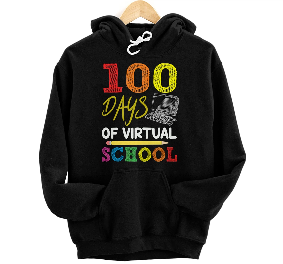 100 Days Of Virtual School Funny 100th Day Of School 2022 Pullover Hoodie