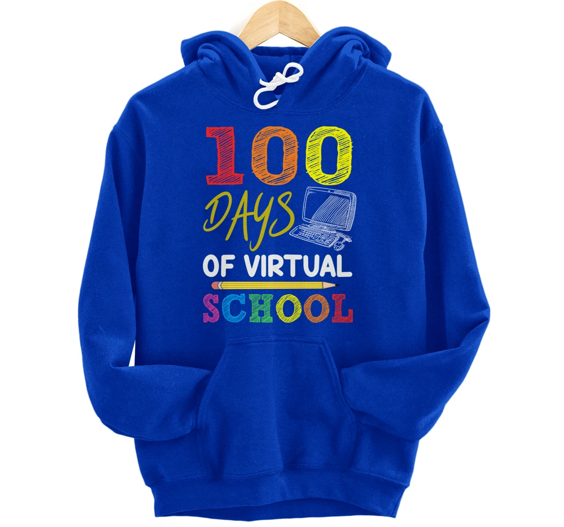 100 Days Of Virtual School Funny 100th Day Of School 2022 Pullover Hoodie