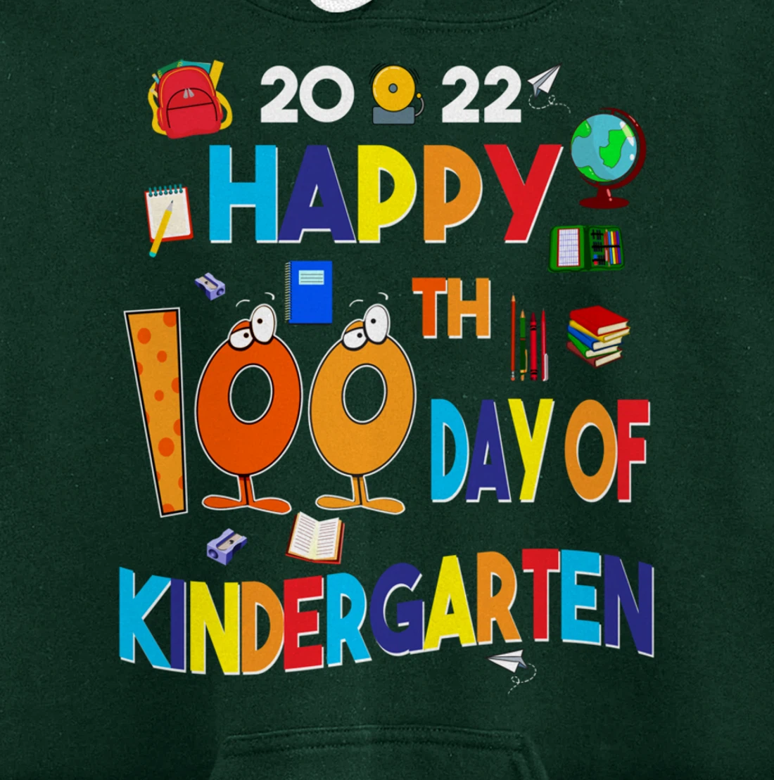 Happy 100th Day of Kindergarten 100 Days Teacher or Student Pullover Hoodie