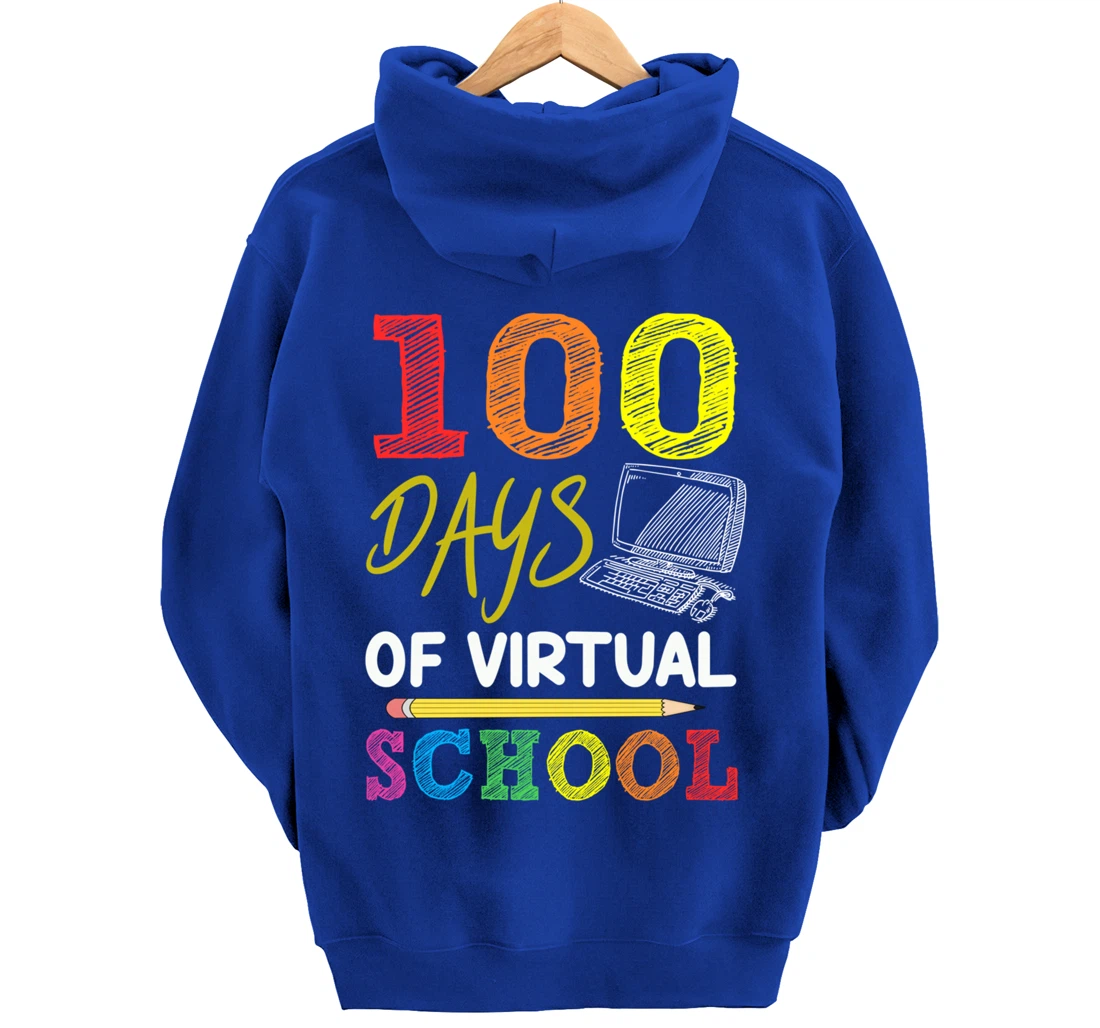 100 Days Of Virtual School Funny 100th Day Of School 2022 Pullover Hoodie
