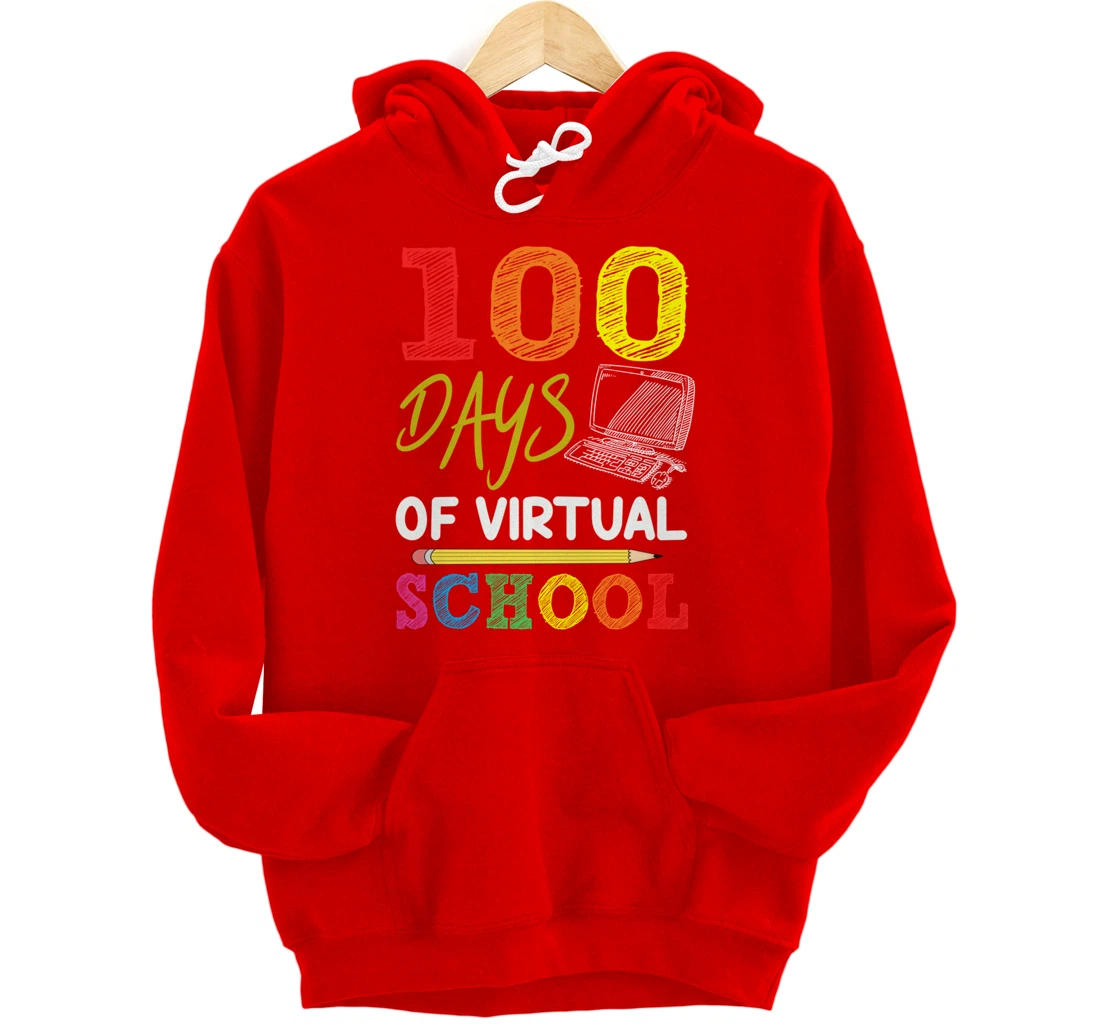 100 Days Of Virtual School Funny 100th Day Of School 2022 Pullover Hoodie