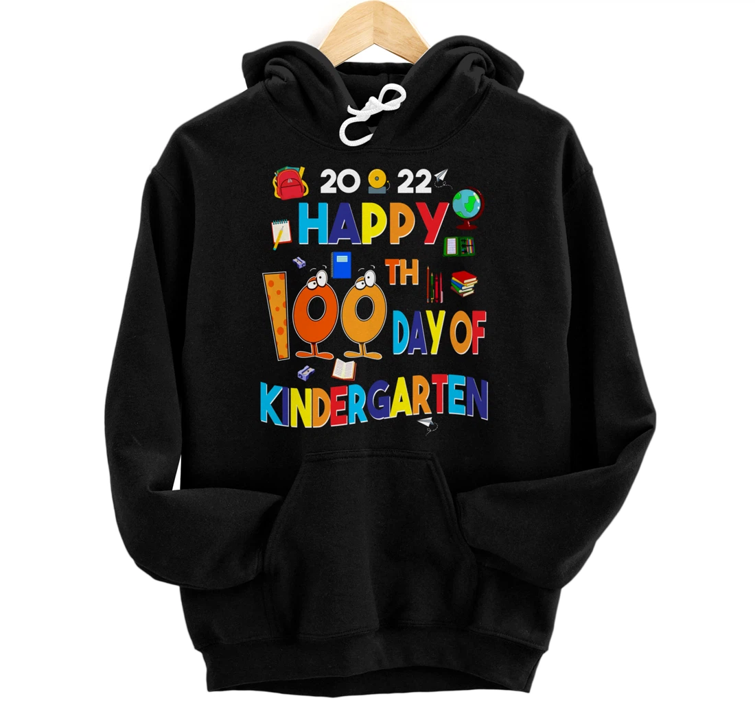 Happy 100th Day of Kindergarten 100 Days Teacher or Student Pullover Hoodie