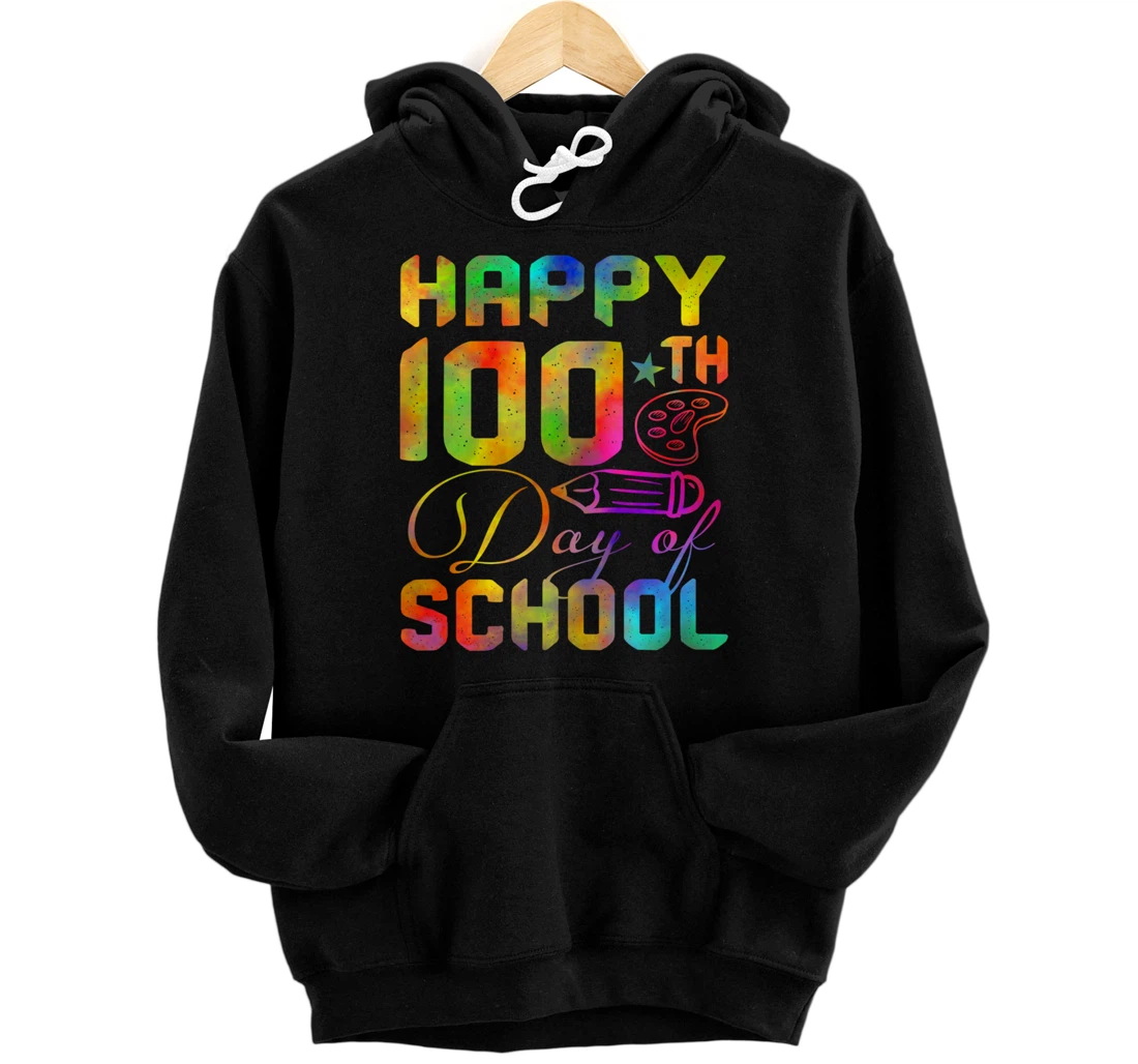 Happy 100th Day of School Teacher Student 100 Days Tie Dye Pullover Hoodie