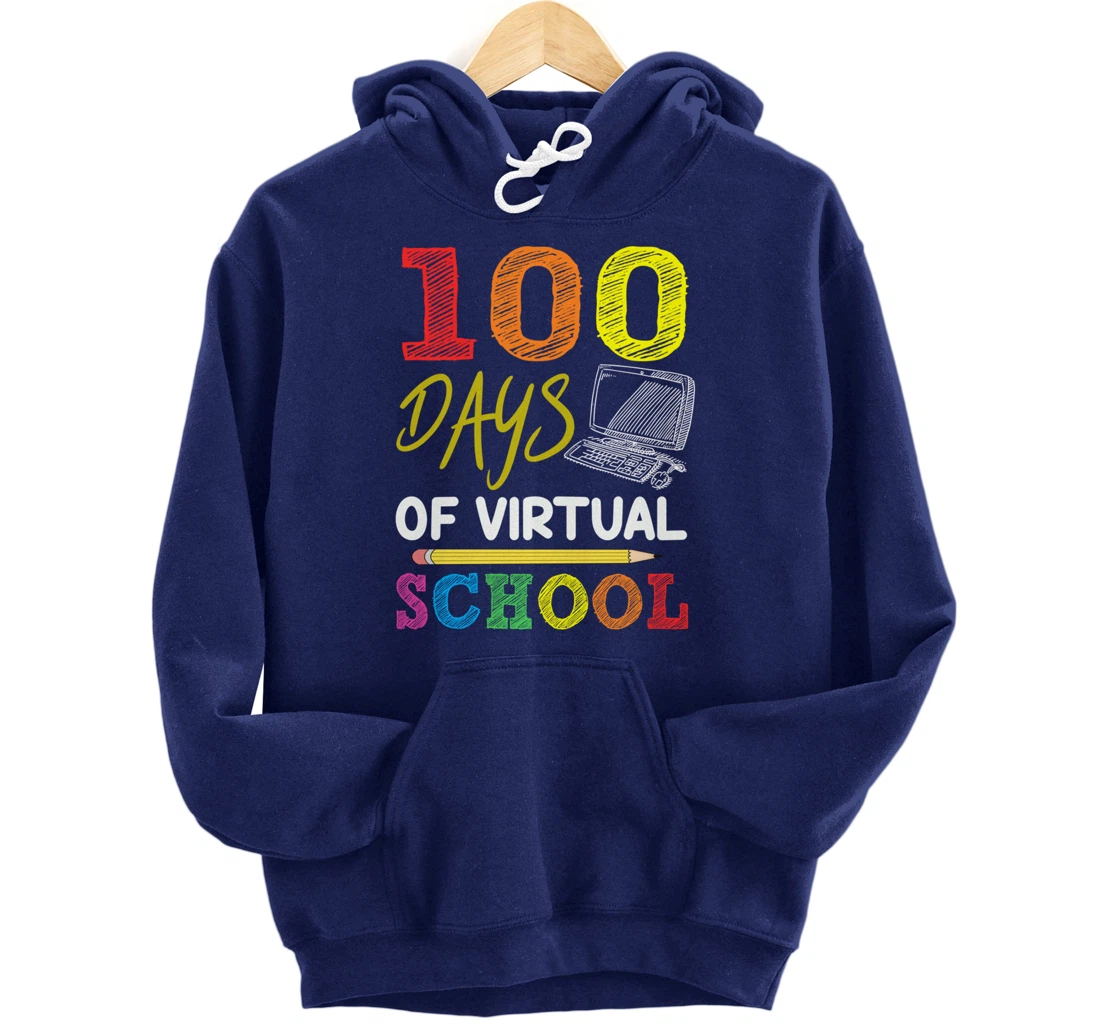 100 Days Of Virtual School Funny 100th Day Of School 2022 Pullover Hoodie