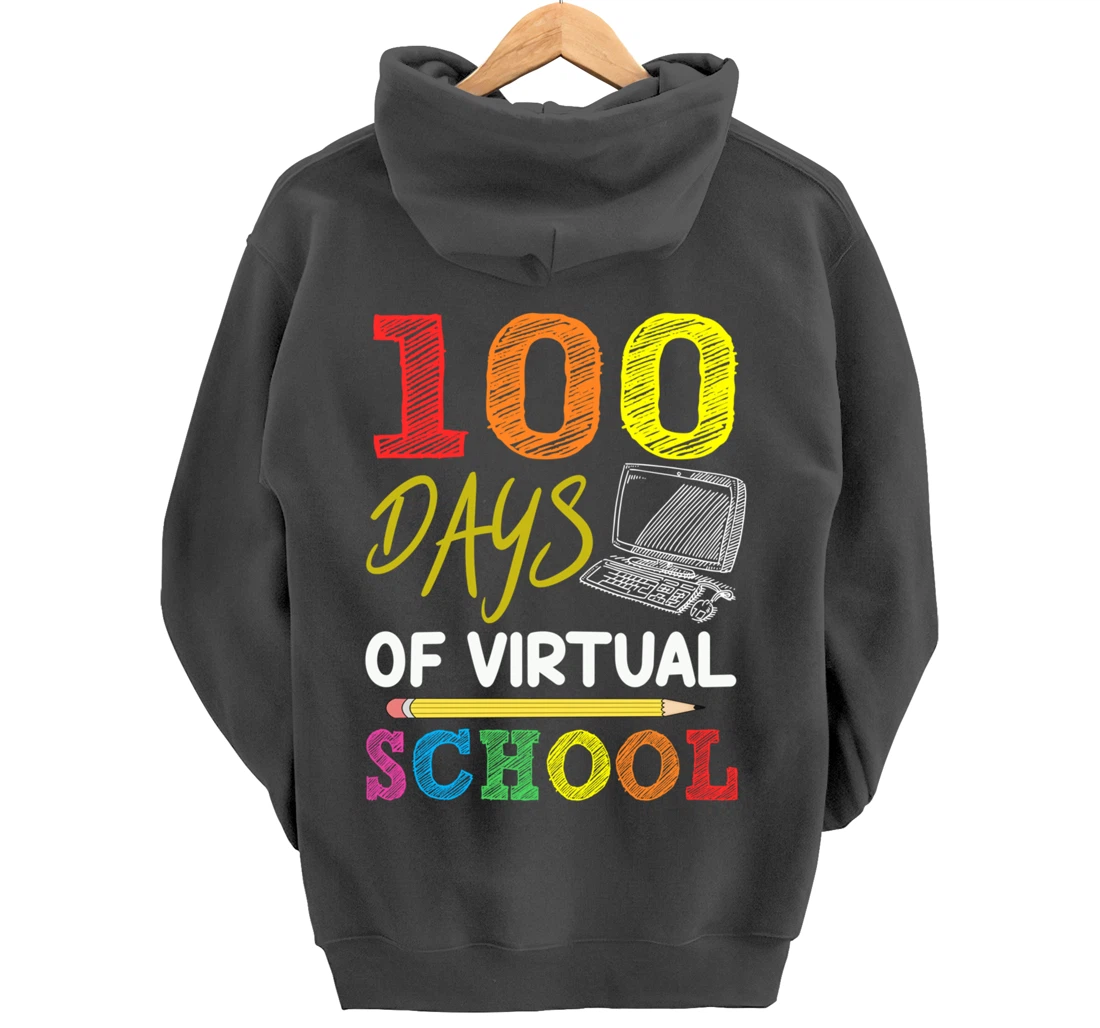 100 Days Of Virtual School Funny 100th Day Of School 2022 Pullover Hoodie
