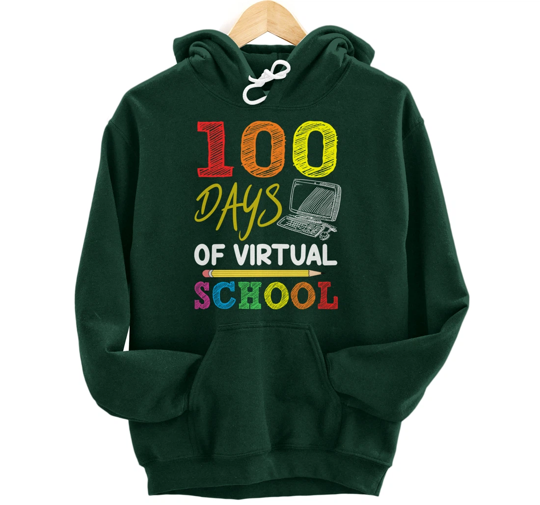 100 Days Of Virtual School Funny 100th Day Of School 2022 Pullover Hoodie