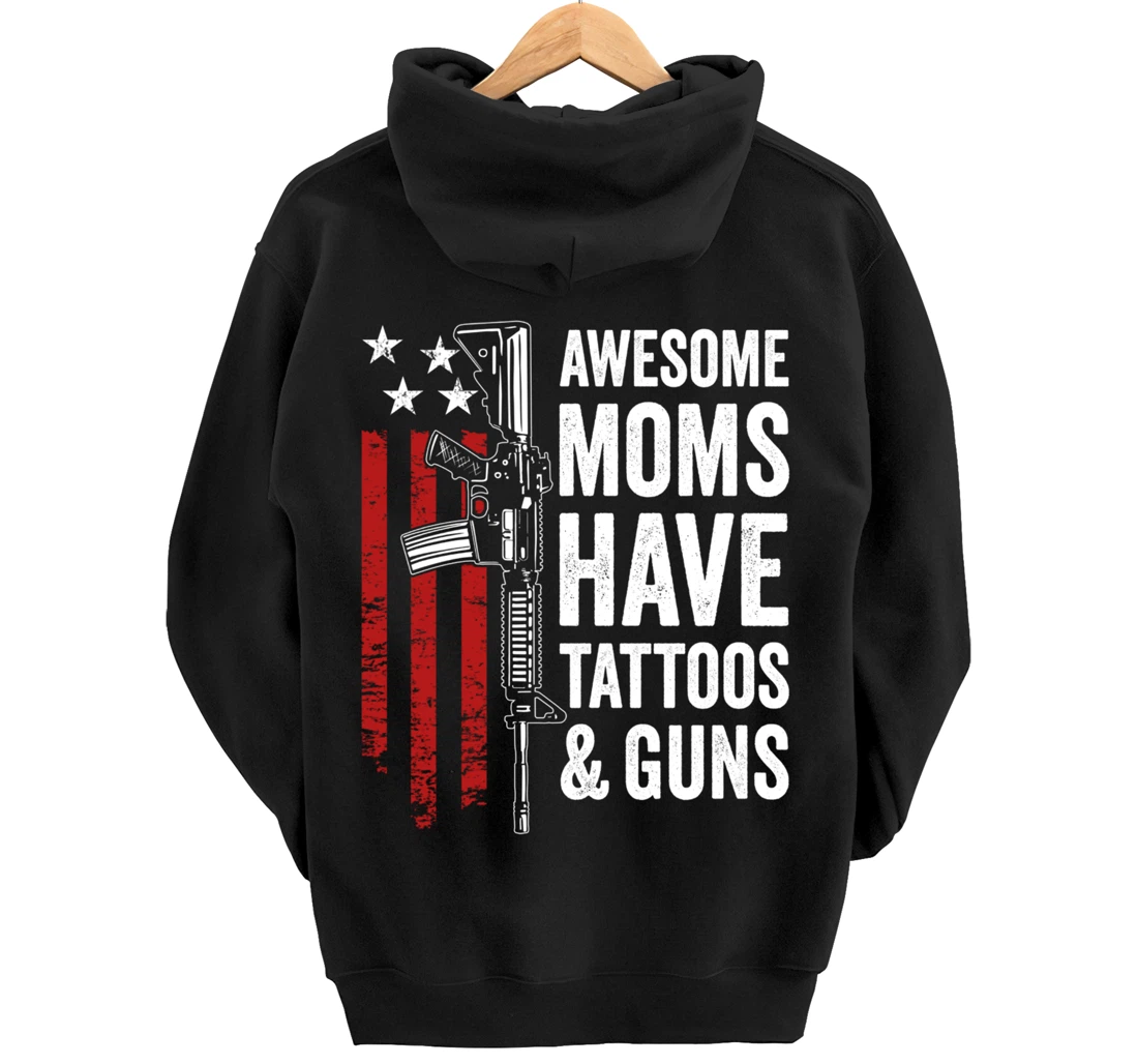 Awesome Moms Have Tattoos & Guns - Funny Womens Gun Tattoo Pullover Hoodie