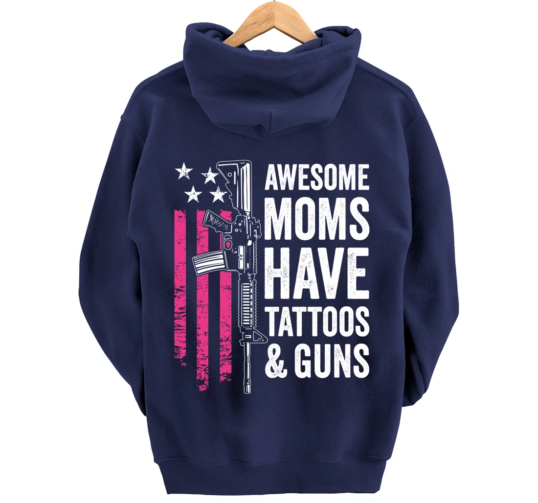 Awesome Moms Have Tattoos & Guns - Tattoo Funny Gun -ON BACK Pullover Hoodie