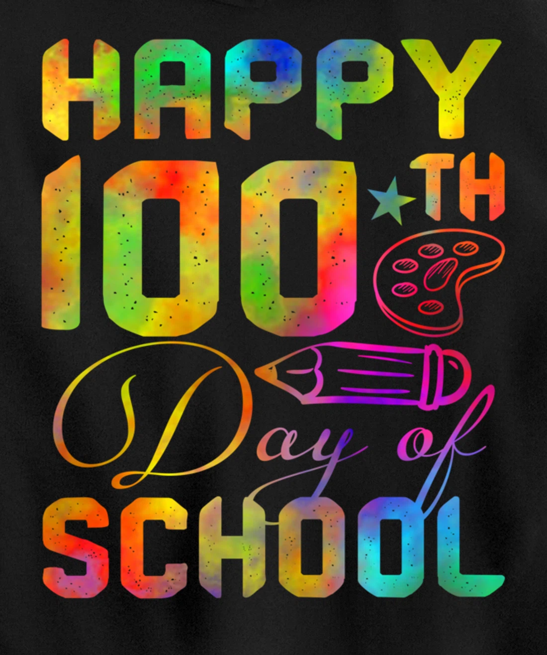 Happy 100th Day of School Teacher Student 100 Days Tie Dye Pullover Hoodie