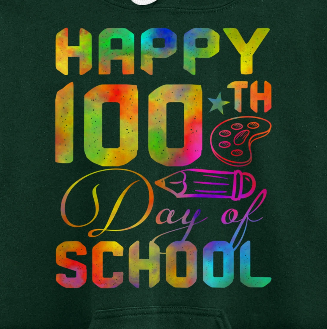 Happy 100th Day of School Teacher Student 100 Days Tie Dye Pullover Hoodie