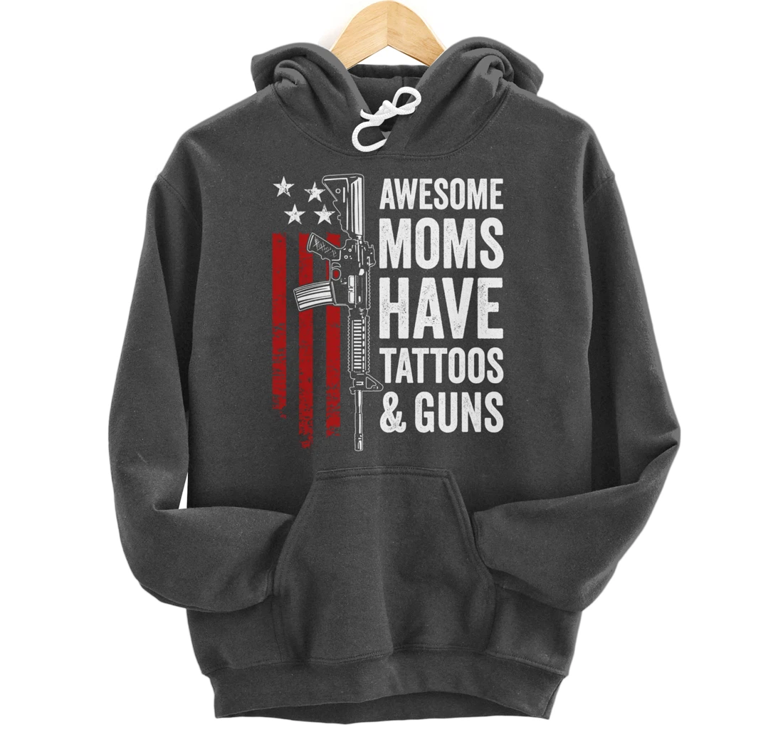 Awesome Moms Have Tattoos & Guns - Funny Womens Gun Tattoo Pullover Hoodie