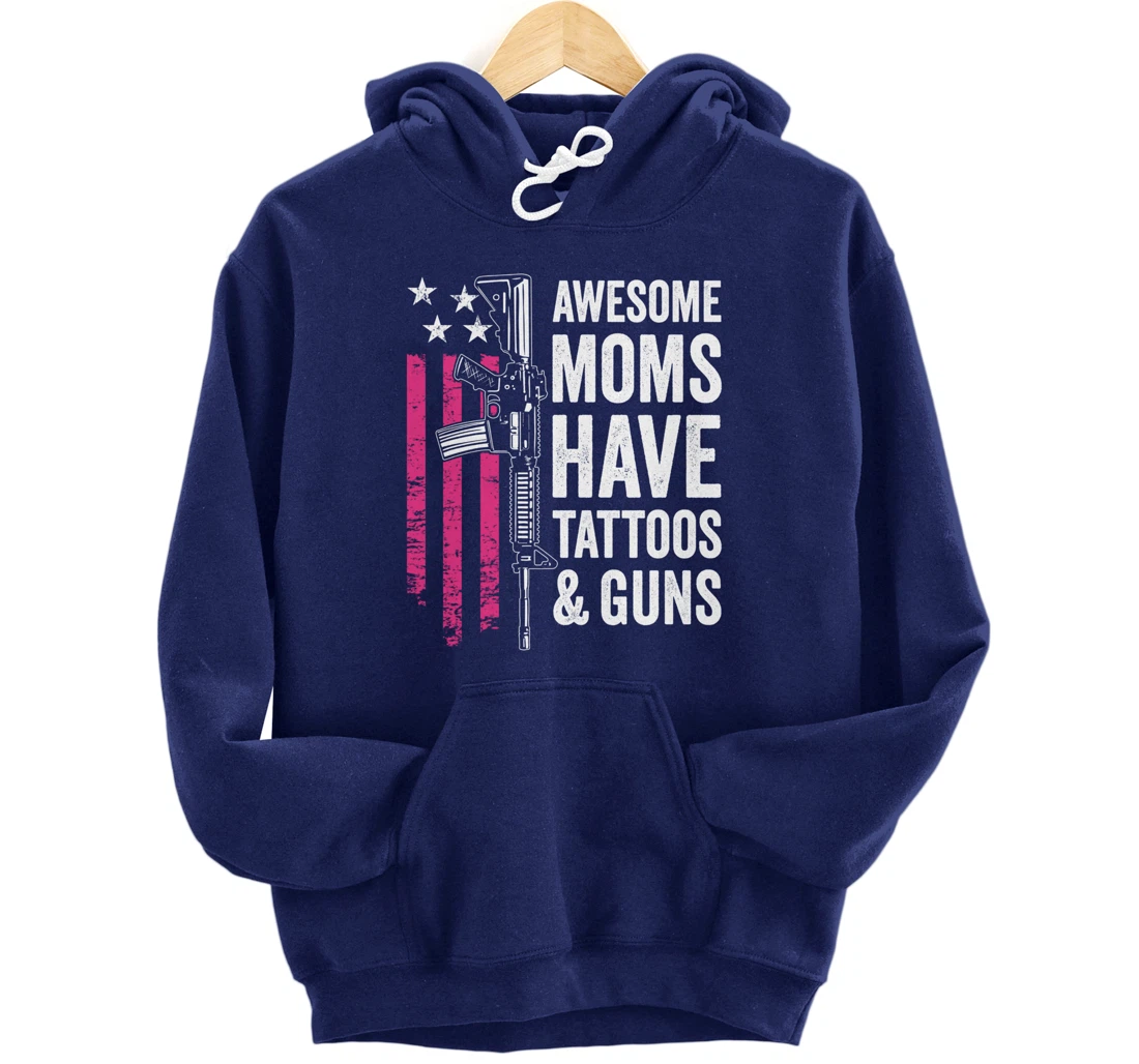Awesome Moms Have Tattoos & Guns - Tattoo Funny Gun -ON BACK Pullover Hoodie