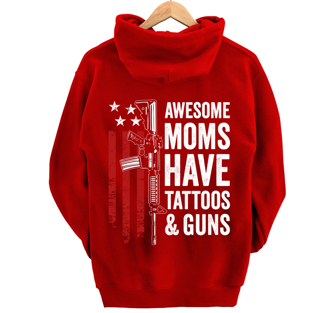 Awesome Moms Have Tattoos & Guns - Funny Womens (ON BACK) Pullover Hoodie