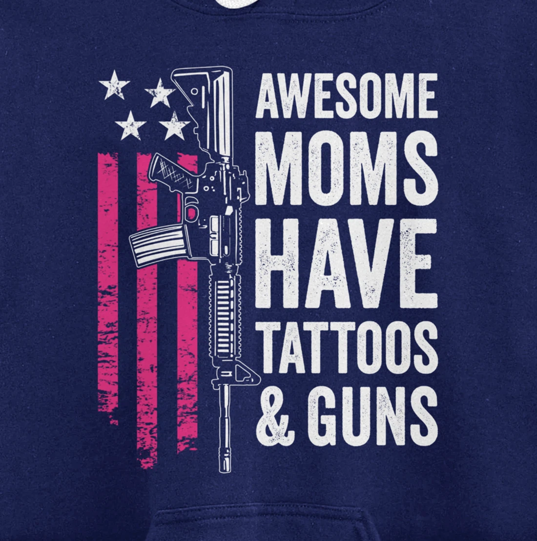 Awesome Moms Have Tattoos & Guns - Tattoo Funny Gun -ON BACK Pullover Hoodie