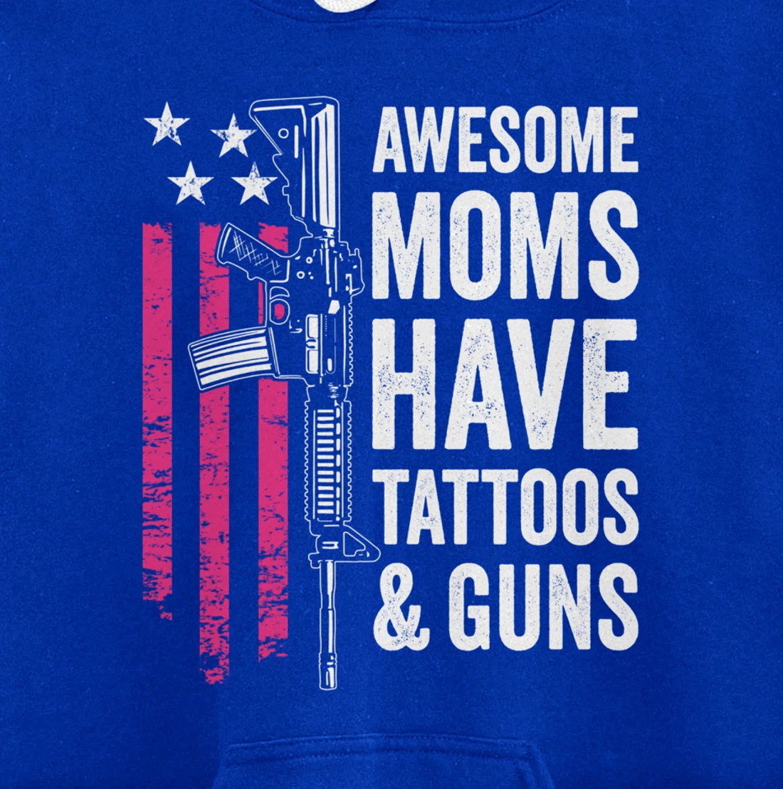 Awesome Moms Have Tattoos & Guns - Tattoo Funny Gun -ON BACK Pullover Hoodie