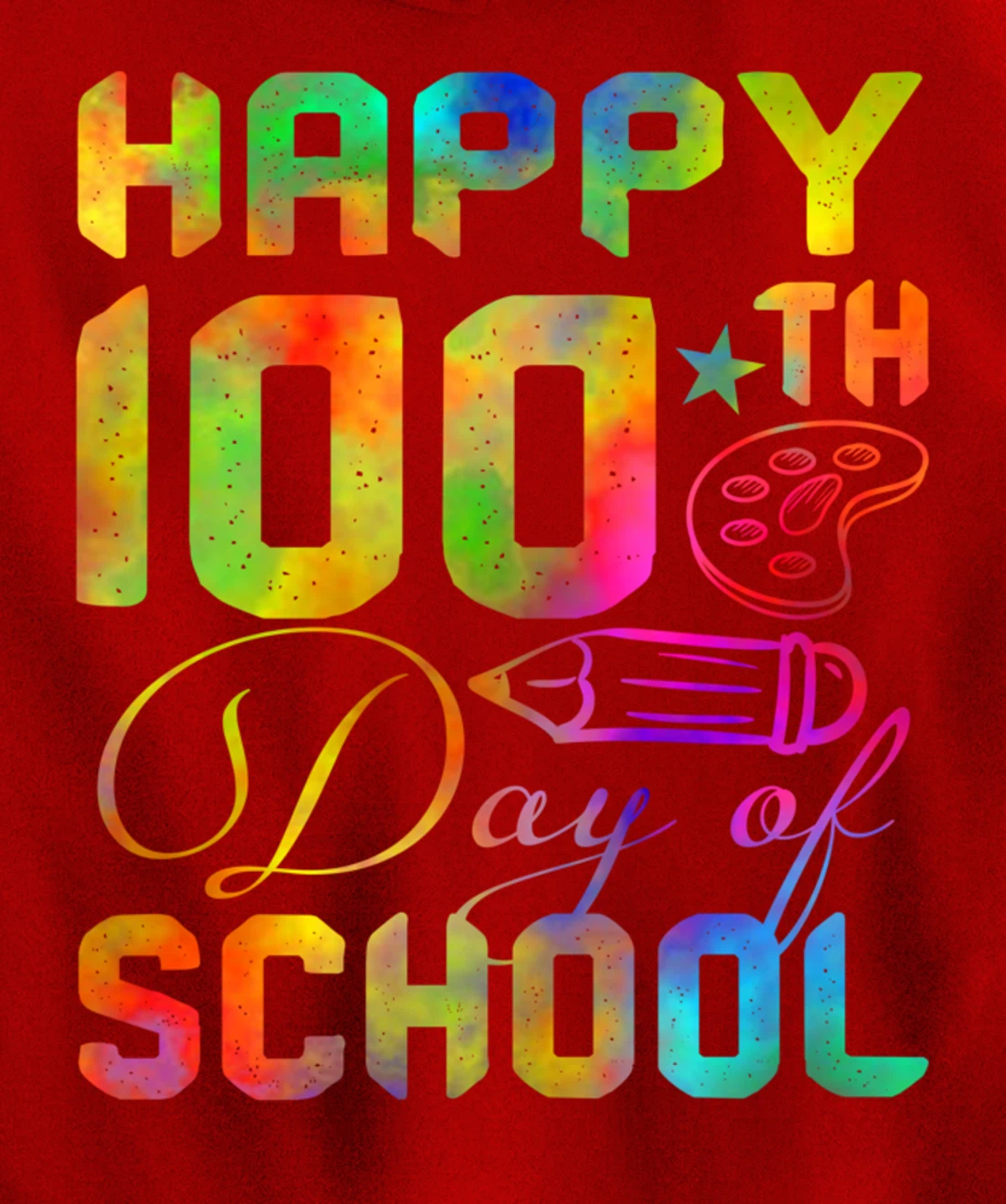 Happy 100th Day of School Teacher Student 100 Days Tie Dye Pullover Hoodie