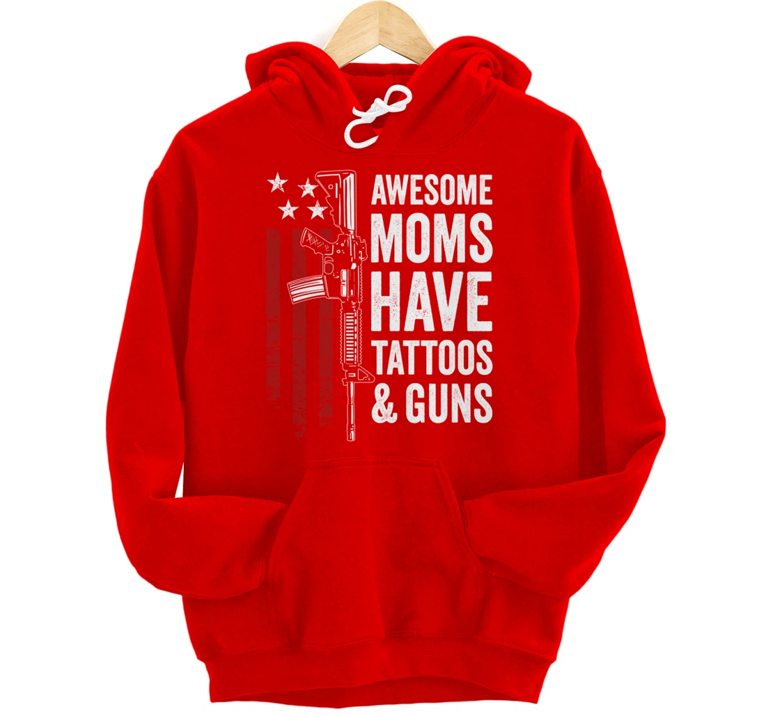Awesome Moms Have Tattoos & Guns - Funny Womens Gun Tattoo Pullover Hoodie