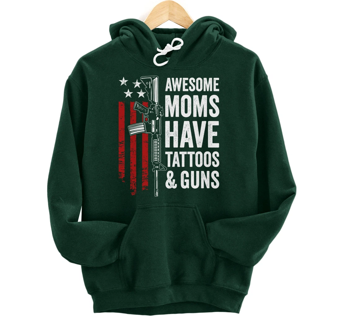 Awesome Moms Have Tattoos & Guns - Funny Womens Gun Tattoo Pullover Hoodie