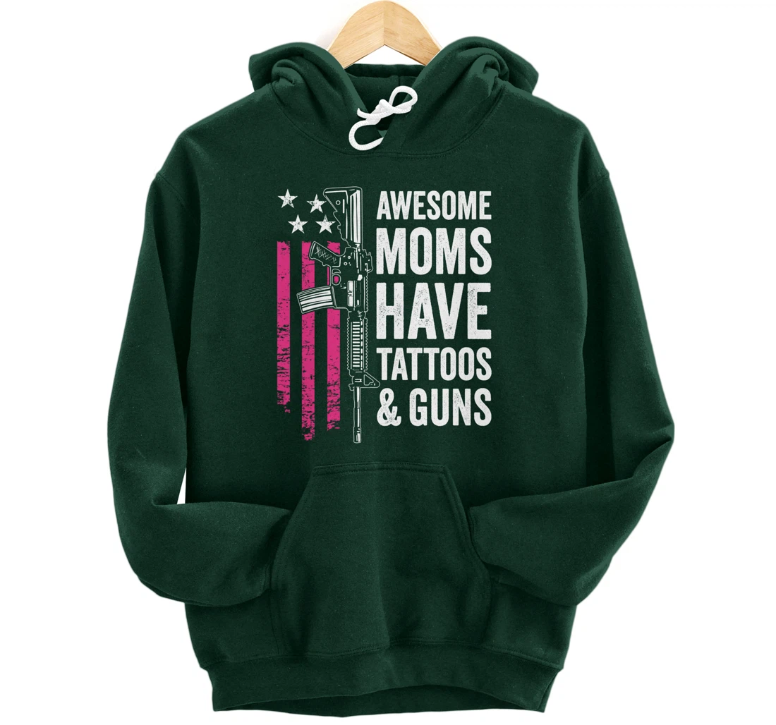 Awesome Moms Have Tattoos & Guns - Tattoo Funny Gun -ON BACK Pullover Hoodie