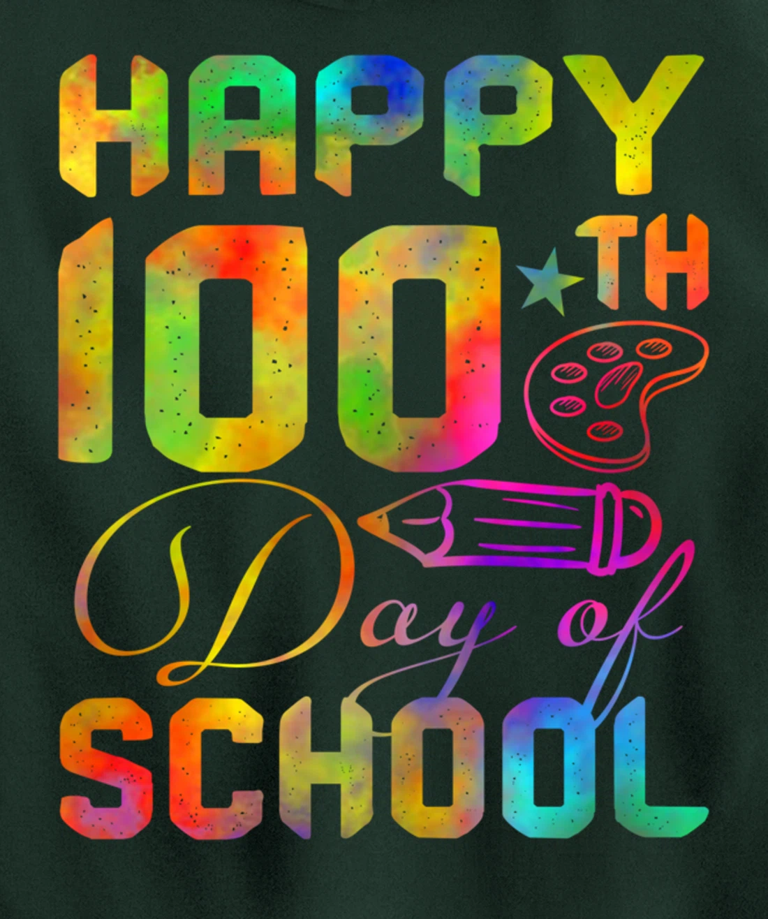 Happy 100th Day of School Teacher Student 100 Days Tie Dye Pullover Hoodie