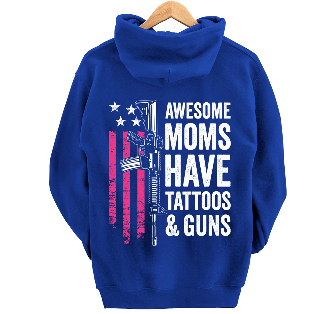Awesome Moms Have Tattoos & Guns - Tattoo Funny Gun -ON BACK Pullover Hoodie