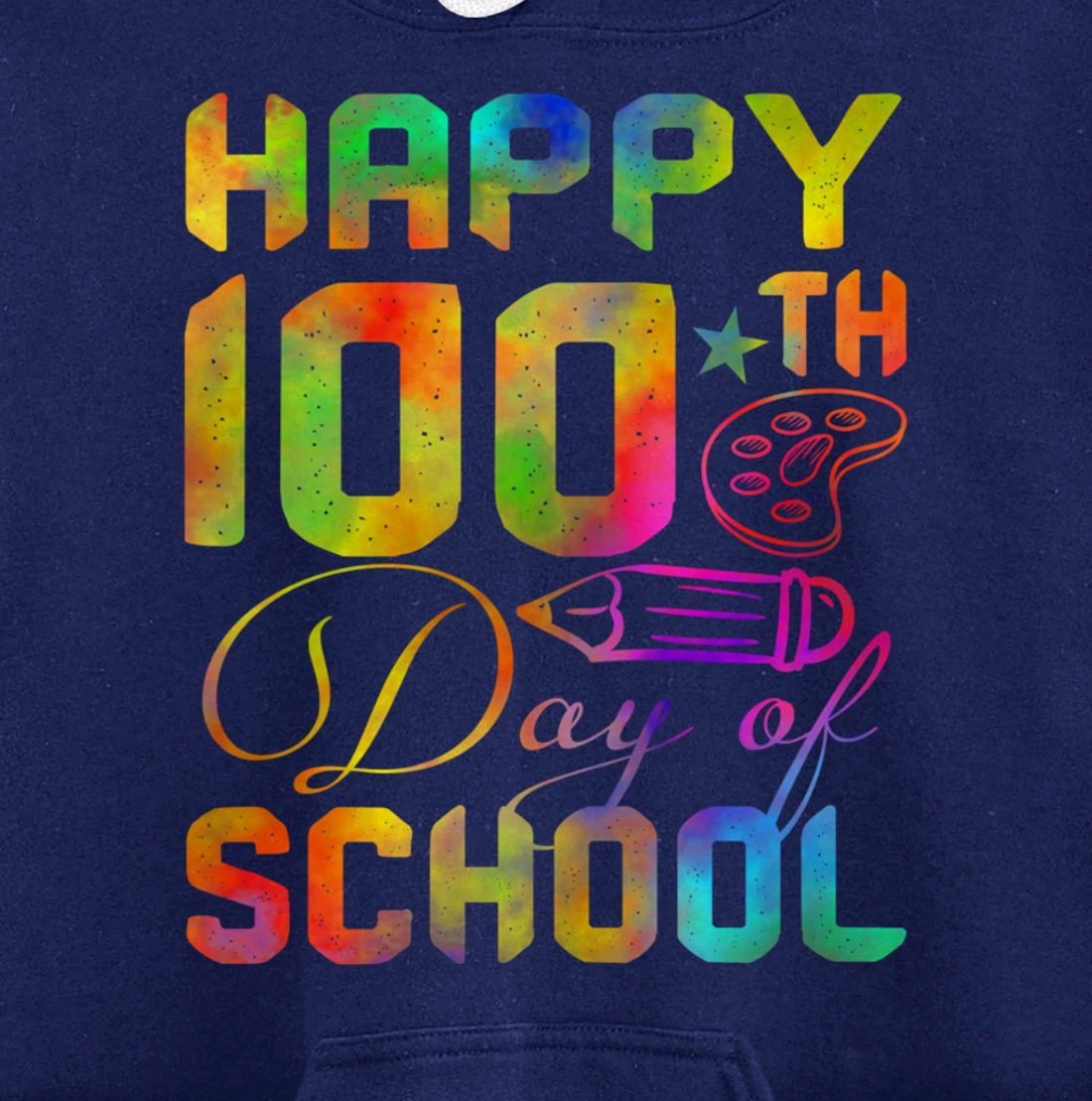 Happy 100th Day of School Teacher Student 100 Days Tie Dye Pullover Hoodie