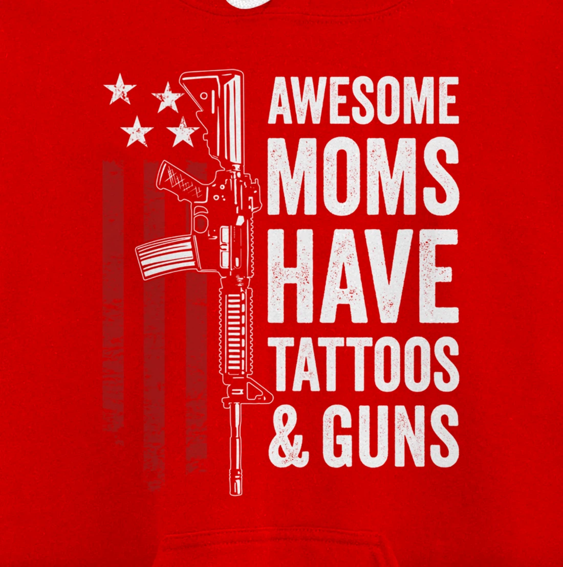 Awesome Moms Have Tattoos & Guns - Funny Womens (ON BACK) Pullover Hoodie