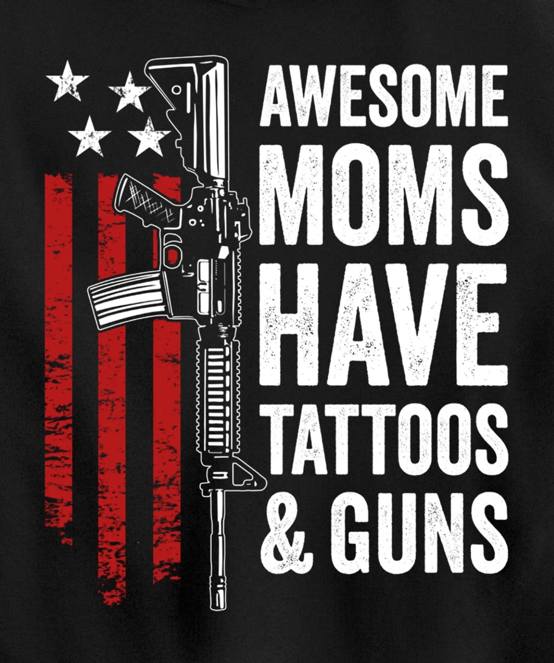 Awesome Moms Have Tattoos & Guns - Funny Womens (ON BACK) Pullover Hoodie