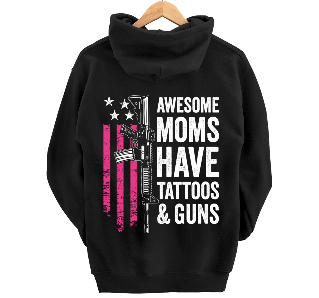 Awesome Moms Have Tattoos & Guns - Tattoo Funny Gun -ON BACK Pullover Hoodie