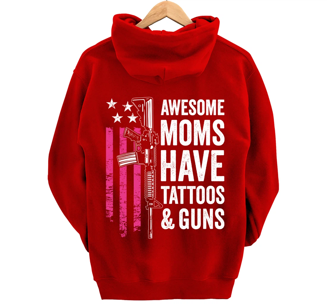 Awesome Moms Have Tattoos & Guns - Tattoo Funny Gun -ON BACK Pullover Hoodie