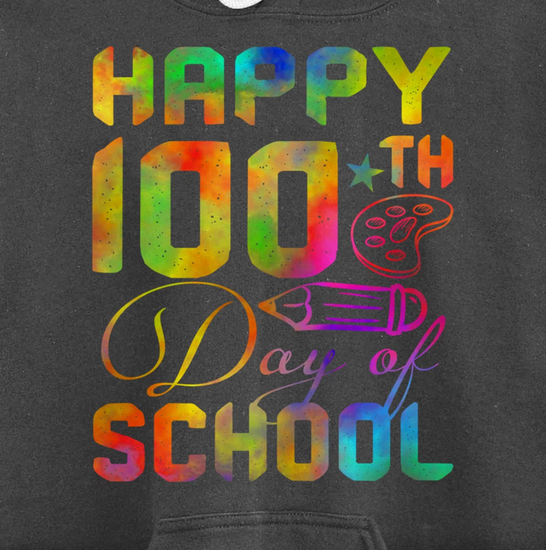 Happy 100th Day of School Teacher Student 100 Days Tie Dye Pullover Hoodie