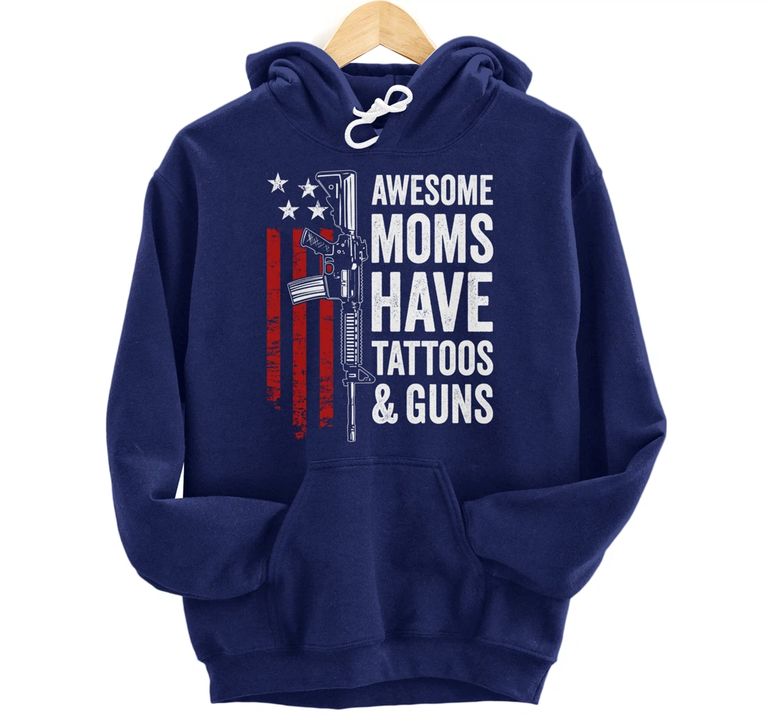 Awesome Moms Have Tattoos & Guns - Funny Womens Gun Tattoo Pullover Hoodie