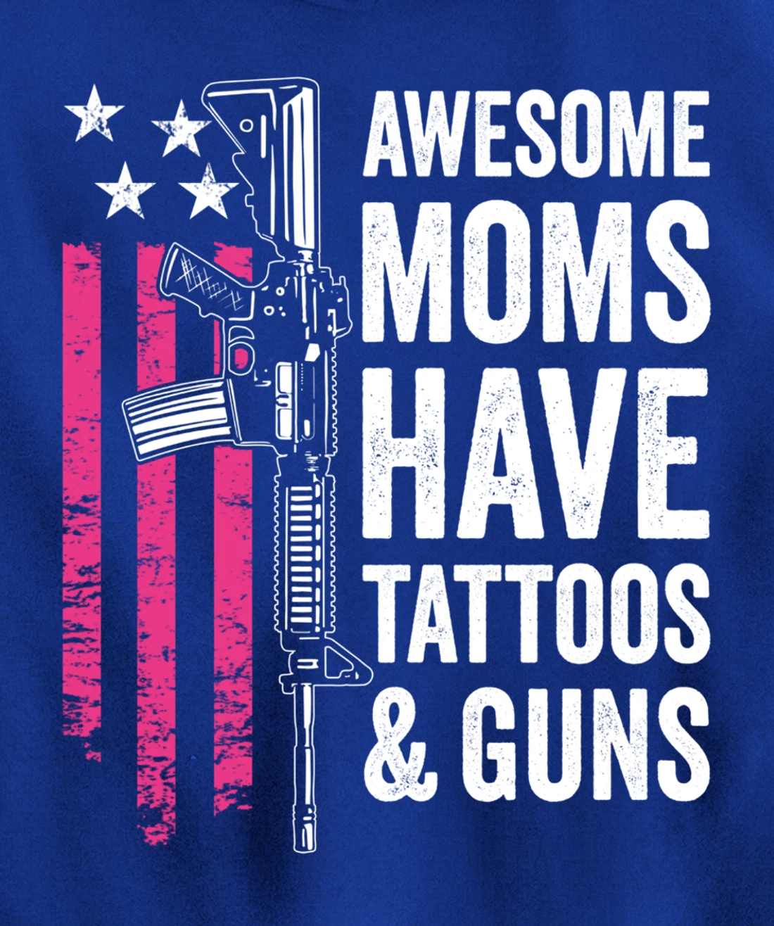 Awesome Moms Have Tattoos & Guns - Tattoo Funny Gun -ON BACK Pullover Hoodie